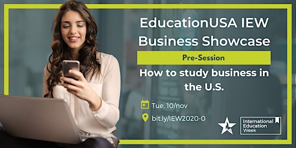 EducationUSA IEW Business Showcase - Pre-Session