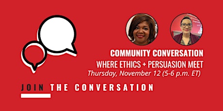 Community Conversation: Where Ethics and Persuasion Meet primary image