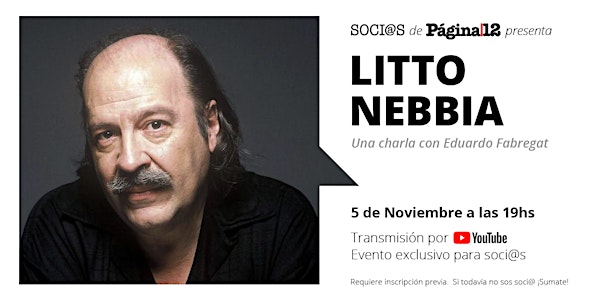 Soci@s P12: Litto Nebbia, una charla con Eduardo Fabregat