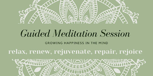 Guided Meditation Class - Growing Happiness in the Mind