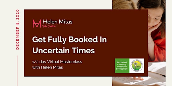 Get Fully Booked In Uncertain Times - Virtual Masterclass with Helen Mitas
