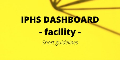 How to use the IPHS dashboard - webinar for facilities