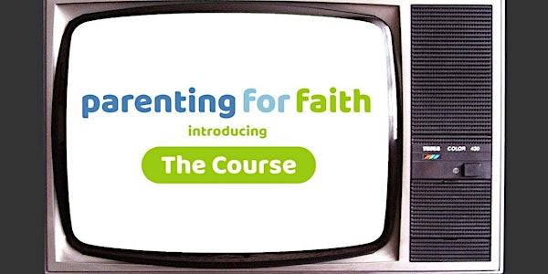 Harrogate Parenting for Faith Course (7 weeks) - FREE