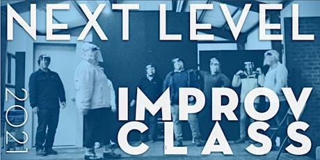 NEXT LEVEL IMPROV CLASS: Six Weeks w Brandon Dickerson(Starts Tues Jan5th) primary image