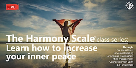The Harmony Scale series: Inner peace through CONNECTION WITH SPIRIT primary image