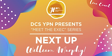 DCS YPN Meet the Exec series - William Murphy primary image