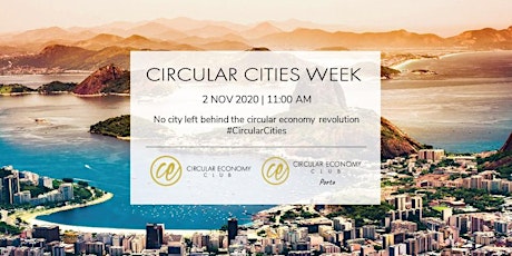 Imagem principal de Circular Cities Weeks (CCW): Circular Economy Club Porto