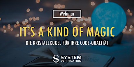 It's a kind of magic - die Kristallkugel für Ihre Code-Qualität  primärbild