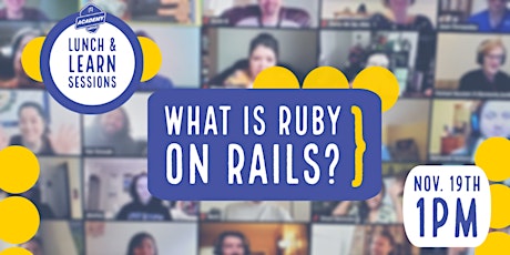 Academy PGH Lunch & Learn Sessions: What is Ruby on Rails?