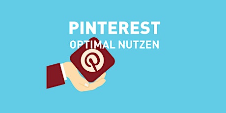 Hauptbild für Pinterest als Trafficlieferant gewinnbringend nutzen
