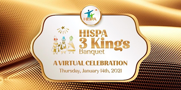 HISPA 2021 Three Kings Banquet - A Virtual Celebration