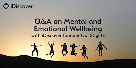 Q&A on Mental and Emotional Wellbeing with iDiscover Founder Gal Stiglitz primary image