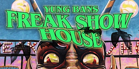 Imagem principal de Yung Bans Freak Show House