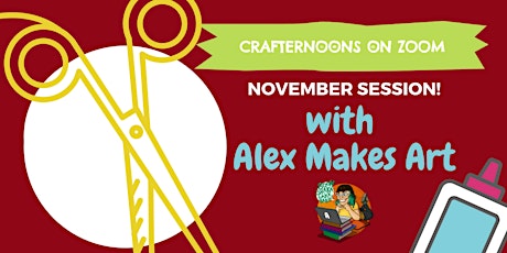 Crafternoons on Zoom: November! with Alex Makes Art