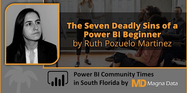 [ Power BI Community Times] The Seven Deadly Sins of a Power BI Beginner