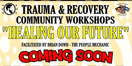 Healing Our Future: Trauma & Recovery Workshop primary image