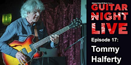 USOM Presents GUITAR NIGHT LIVE Ep 17: Tommy Halferty primary image
