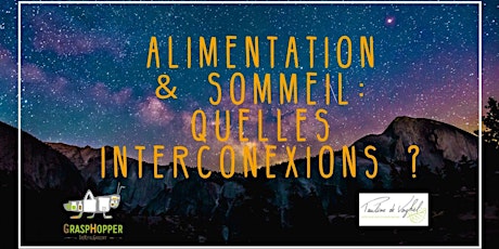 Primaire afbeelding van CONFÉRENCE ALIMENTATION & SOMMEIL: QUELLES INTERCONNEXIONS ?