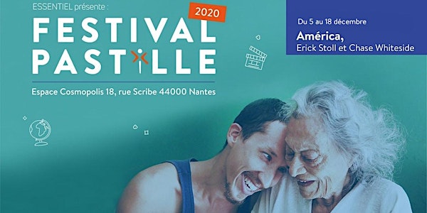 FESTIVAL PASTILLE 2020 - América, de Erick Stoll et Chase Whiteside