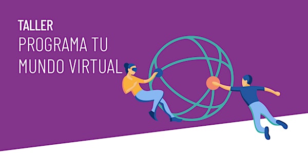 Taller "Programa tu mundo virtual"