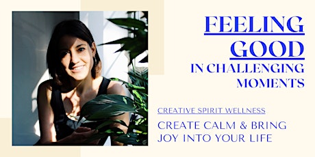 Image principale de Free Online Event: Feeling Good in Challenging Moments