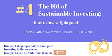 Hauptbild für Ambitious Women Investing & Money Series #4 101 of Sustainable Investing