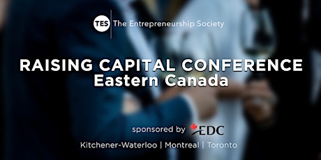 The Entrepreneurship Society Raising Capital Conference - Eastern Canada primary image