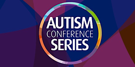 Autism Conference Series: Achieving Meaningful Inclusion primary image