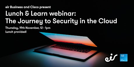 Lunch & Learn webinar: The Journey to Security in the Cloud primary image