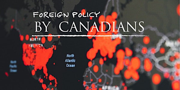 Foreign Policy By Canadians Inaugural Conference