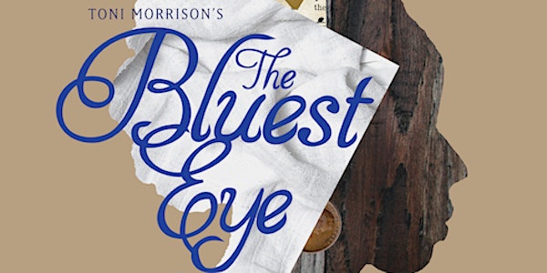 Teaching Toni Morrison and The Bluest Eye: An Open Conversation