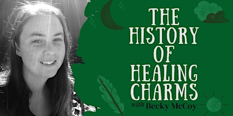 Virtual Lecture: The History of Healing Charms with Becky McCoy
