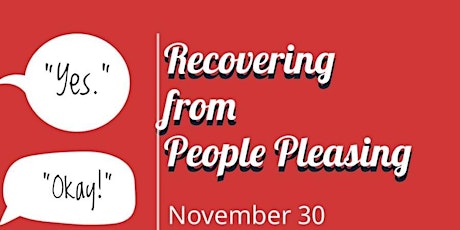 Recovering from "People Pleasing" - Mental Health Mondays primary image