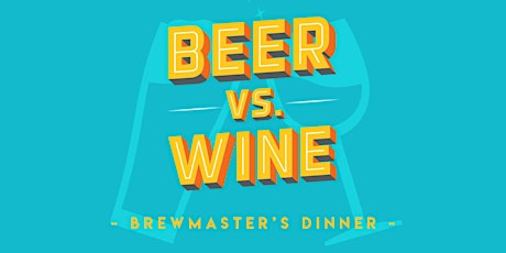 Beer Vs Wine Brewmaster's Dinner primary image
