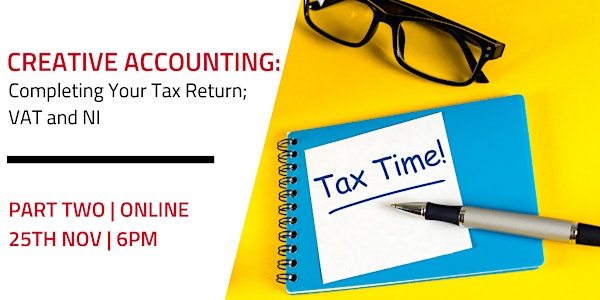 Creative Accounting Pt 2: Completing Your Tax Return; VAT and NI