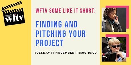 WFTV Some Like It Short: Finding and Pitching Your Project (Non-members) primary image