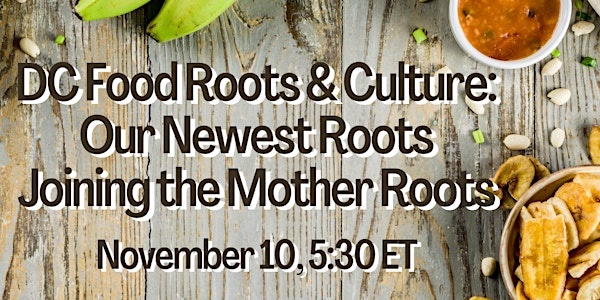 DC Food Roots & Culture: Our Newest Roots Joining the Mother Roots