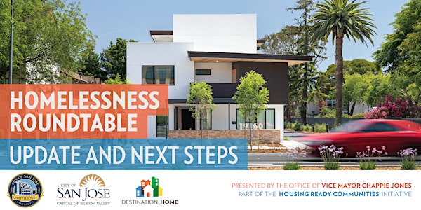 Homelessness Roundtable Update & Next Steps (San José District 1)