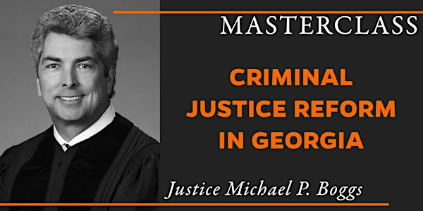 Criminal Justice Reform in Georgia - A Law Alumni Masterclass