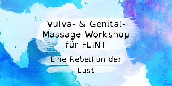 Vulva- & Genital-Massage Workshop für FLINT – Eine Rebellion der Lust
