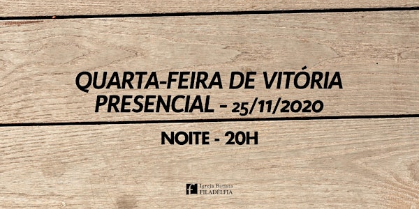 Quarta-feira de Vitória 25/11/2020 - 20h