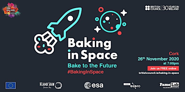 Baking In Space - Bake to the Future: Cork Discovers