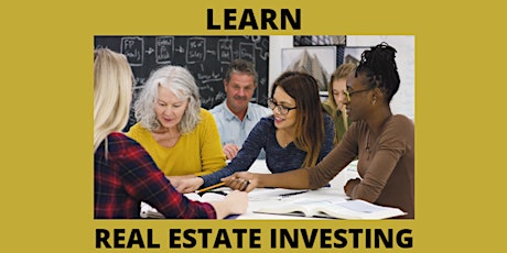 LEARN REAL ESTATE INVESTING