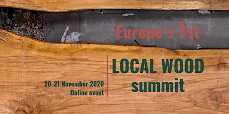 Hauptbild für Europe's 1st LOCAL WOOD summit