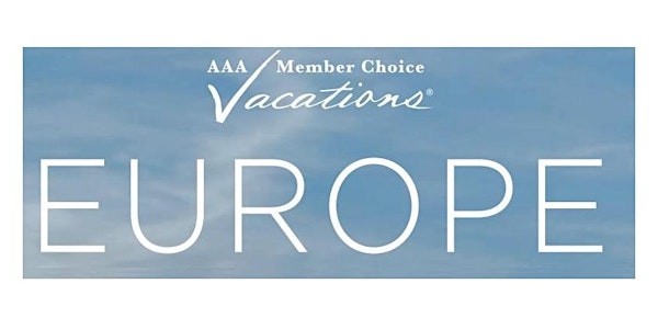 Explorations From Home: AAA Member Choice Vacations European Spotlight