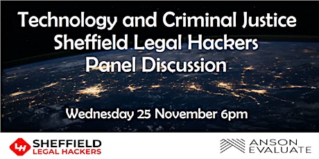 Technology and Criminal Justice - Sheffield Legal Hackers Panel Discussion primary image