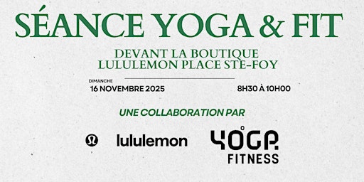 Image principale de Séance de Yoga+Fit avec lululemon et Yoga Fitness, au cœur de Place Ste-Foy