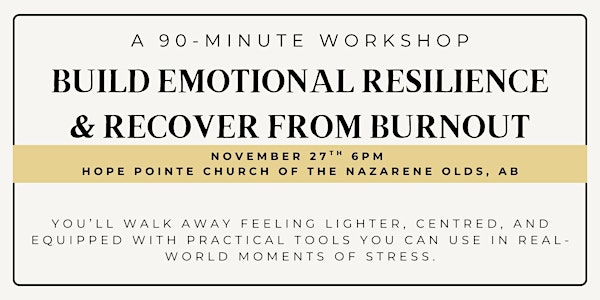 A 90-Minute Workshop to Build Emotional Resilience & Recover from Burnout