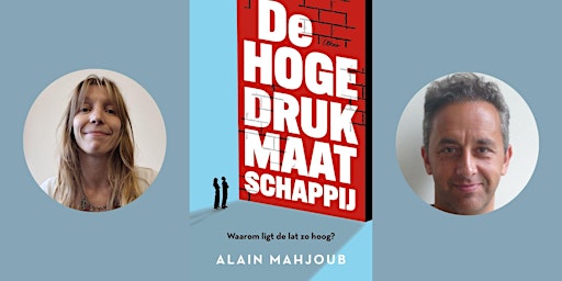 Image principale de Boeklancering DE HOGEDRUKMAATSCHAPPIJ van Alain Mahjoub in Antwerpen