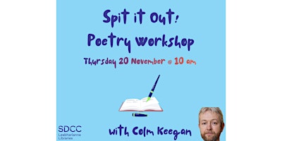 Image principale de Spit it Out! - Poetry Workshop with Colm Keegan